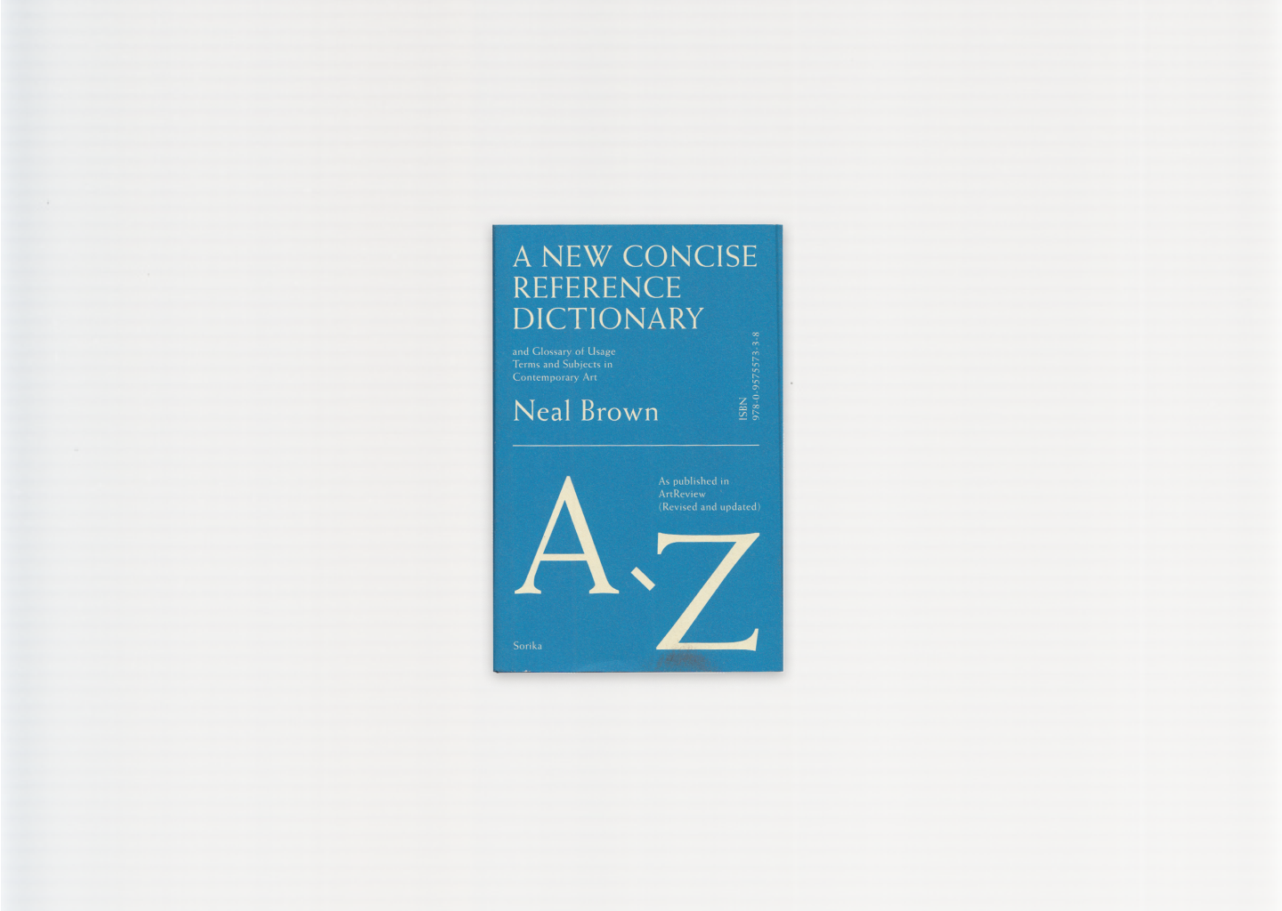 A New Concise Reference Dictionary and Glossary of Usage Terms and Subjects in Contemporary Art
