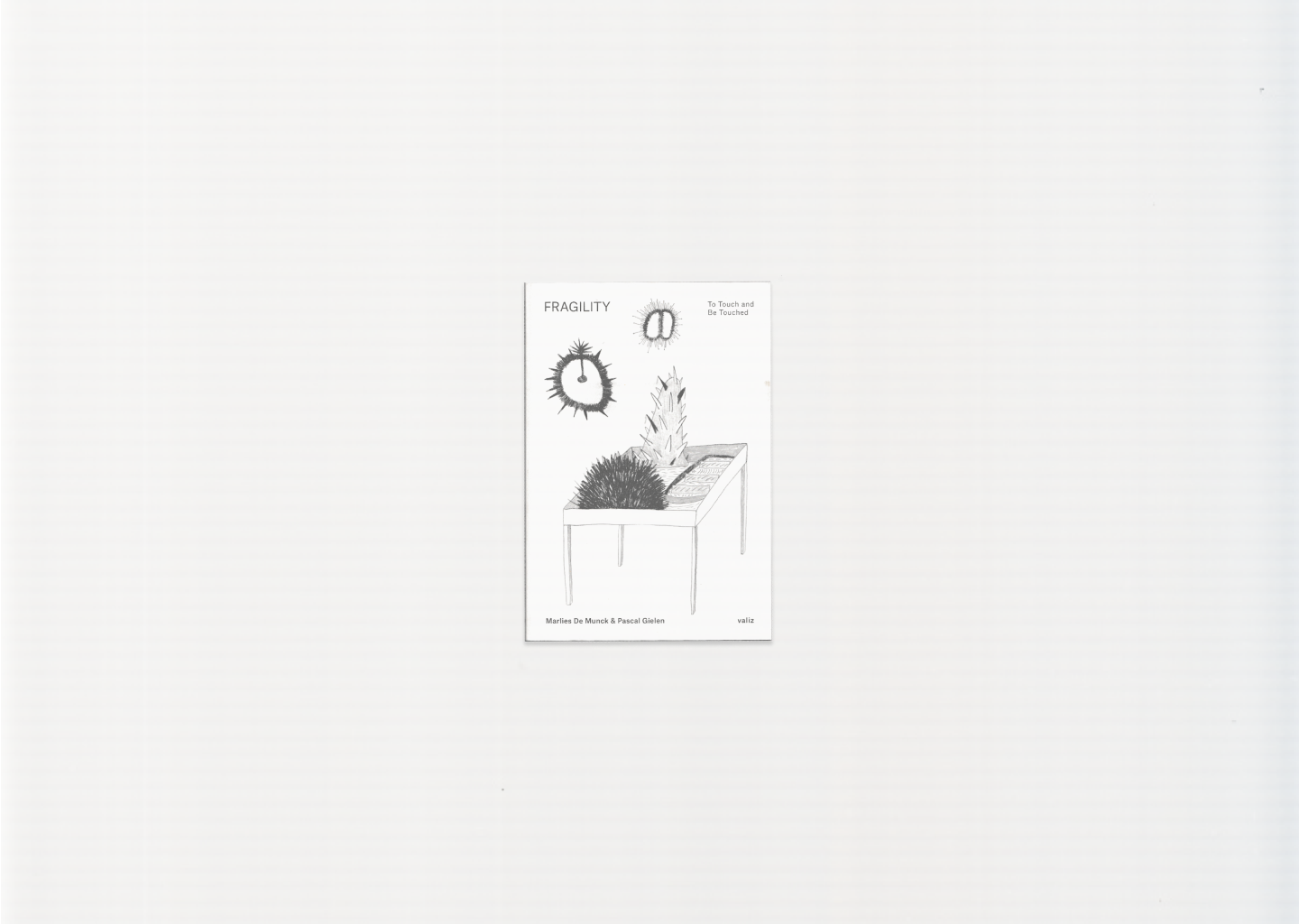 Fragility: To Touch and Be Touched