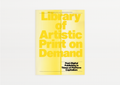 Library of Artistic Print on Demand: Post-Digital Publishing in Times of Platform Capitalism