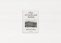 Piles of Earth and Rubble: Gyeongju/München