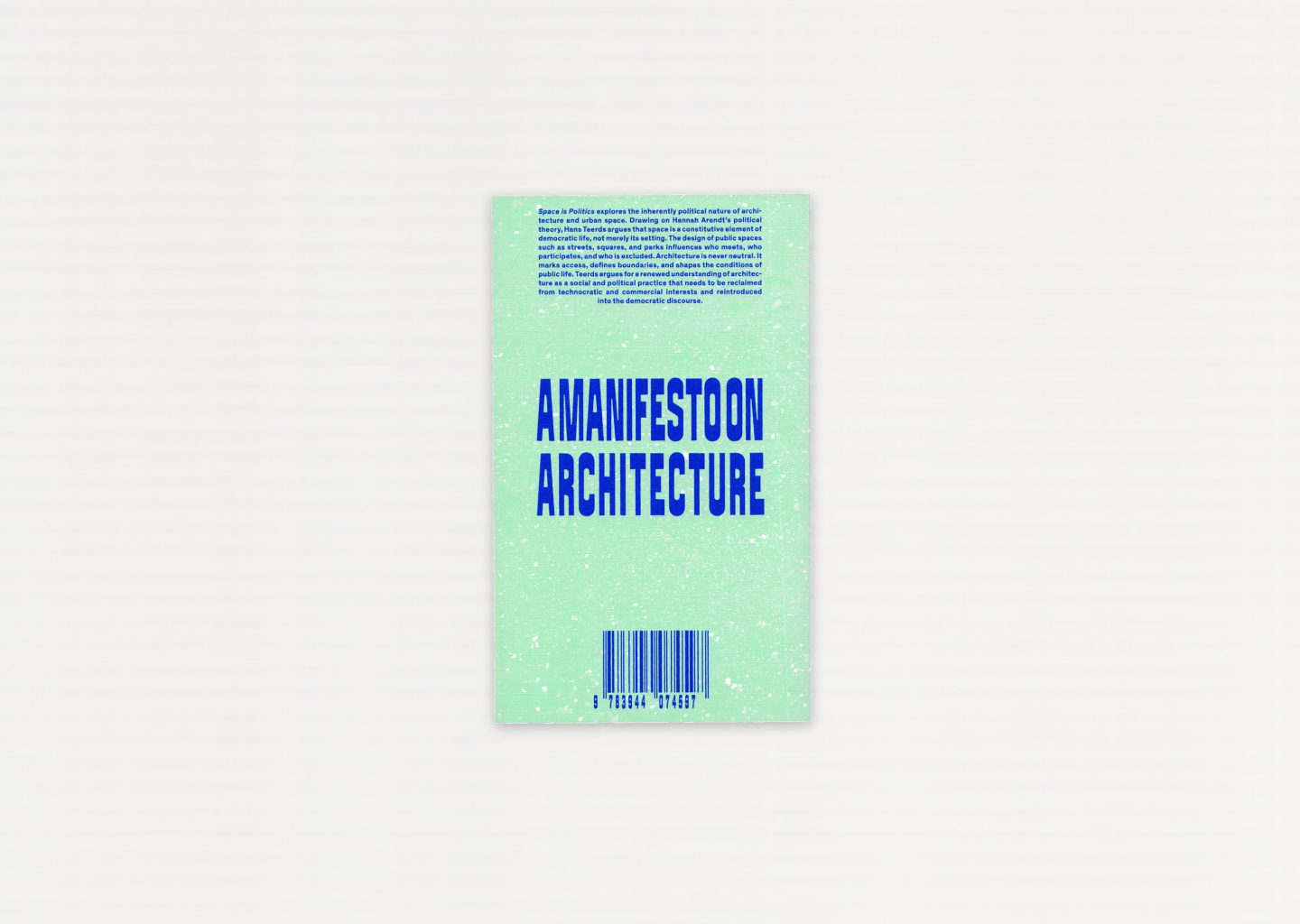 Space is Politics. A Manifesto on Architecture