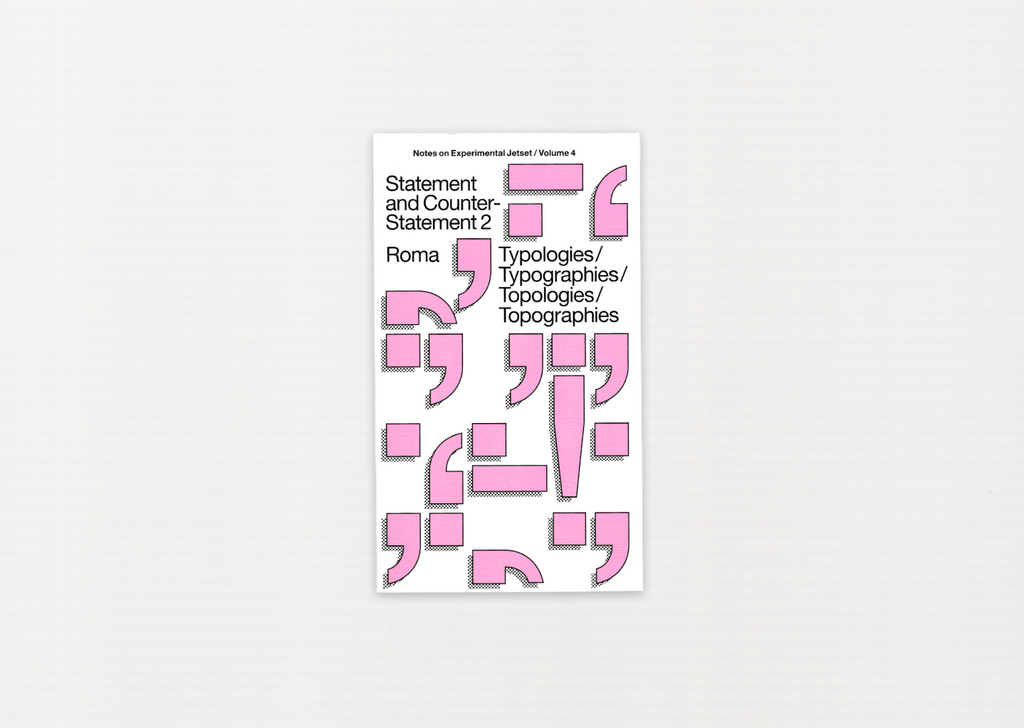 Statement and Counter-Statement 2: Typologies/Typographies/Topologies/Topographies