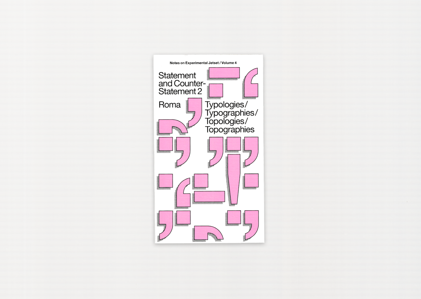 Statement and Counter-Statement 2: Typologies/Typographies/Topologies/Topographies