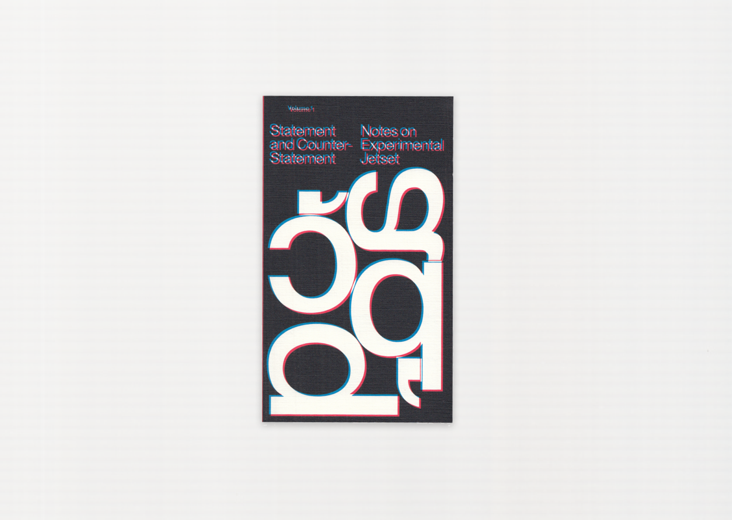 Statement and Counter-Statement (Notes on Experimental Jetset / Volume 1)
