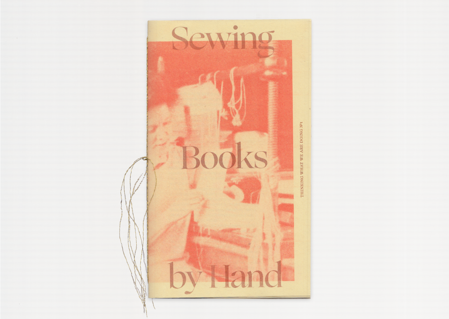 Thinking What We Are Doing #1: Sewing Books by Hand