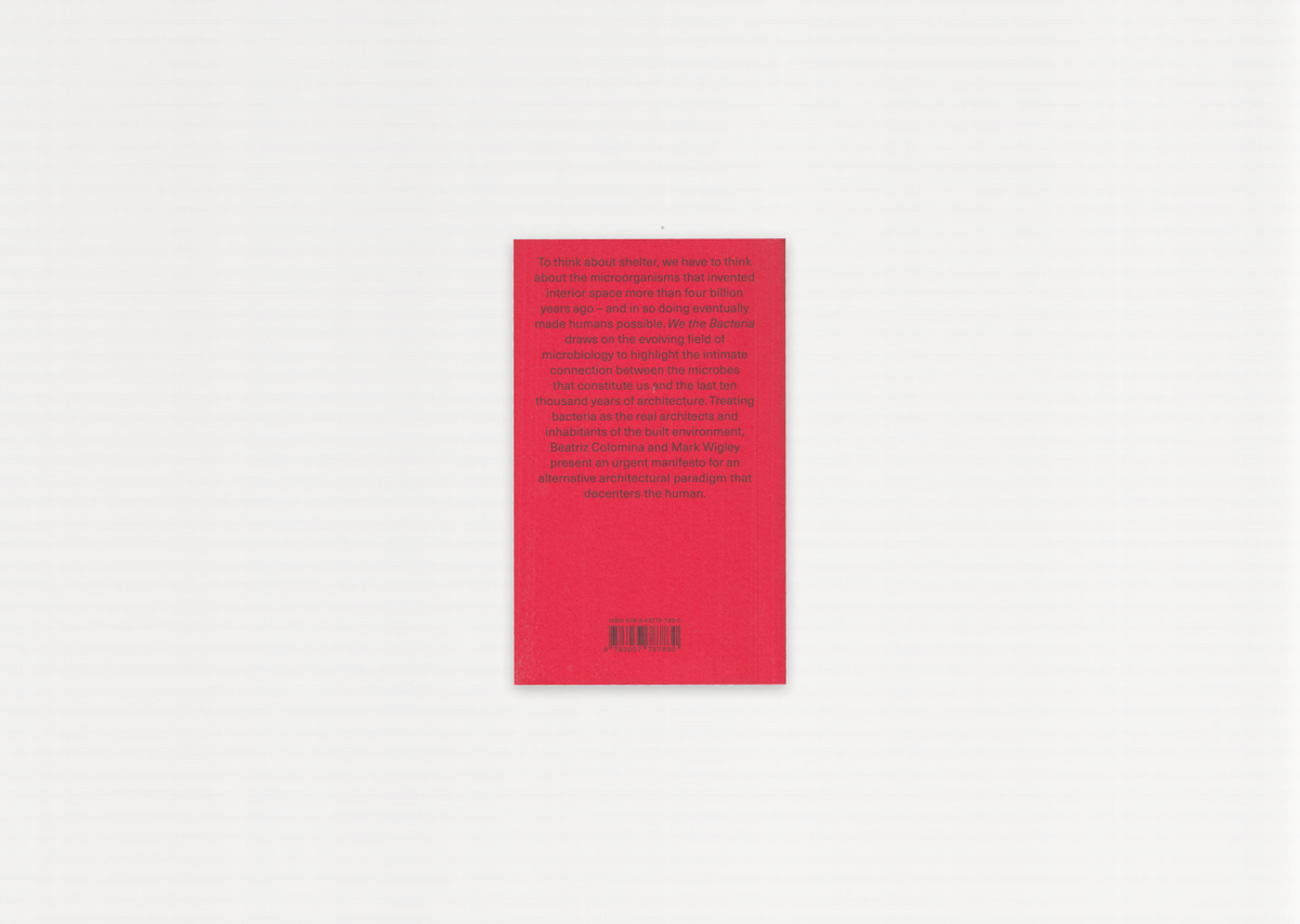 We the Bacteria: Notes Toward Biotic Architecture